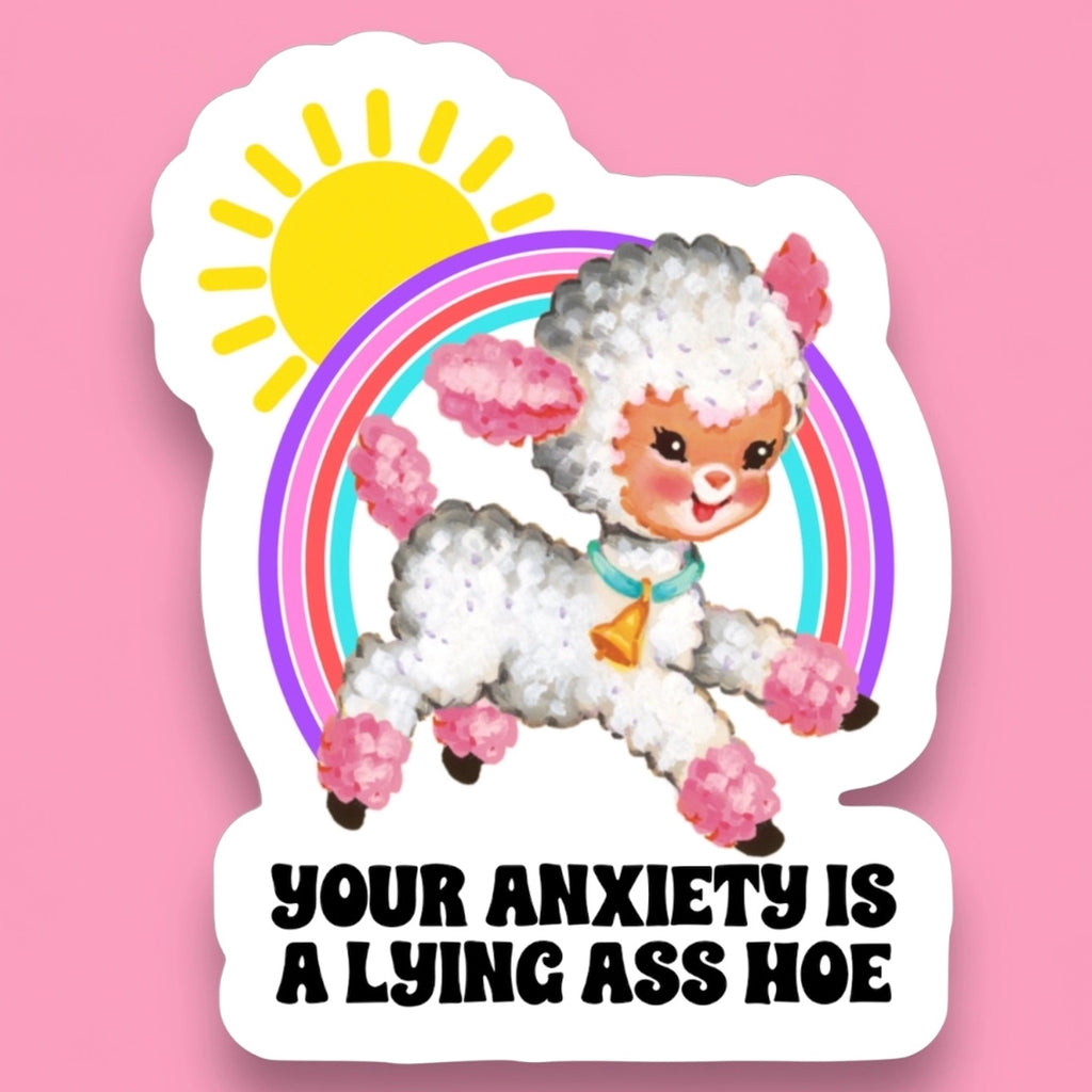 Your Anxiety Lying Sticker.