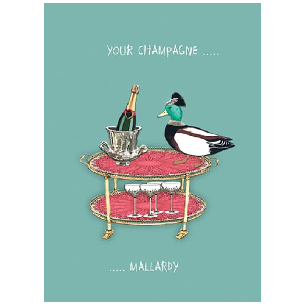 Your Champagne Mallardy Card.