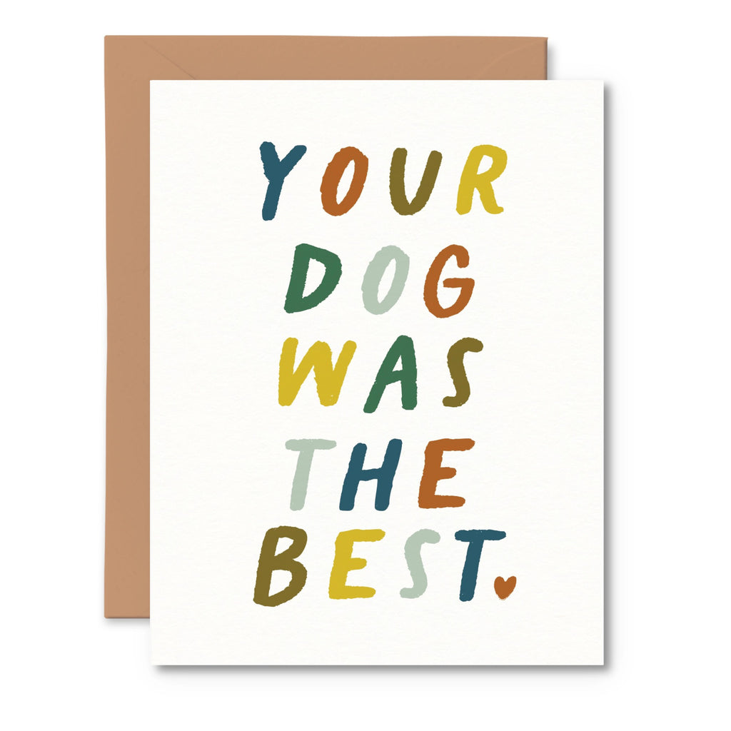Your Dog Was The Best Pet Sympathy Card.