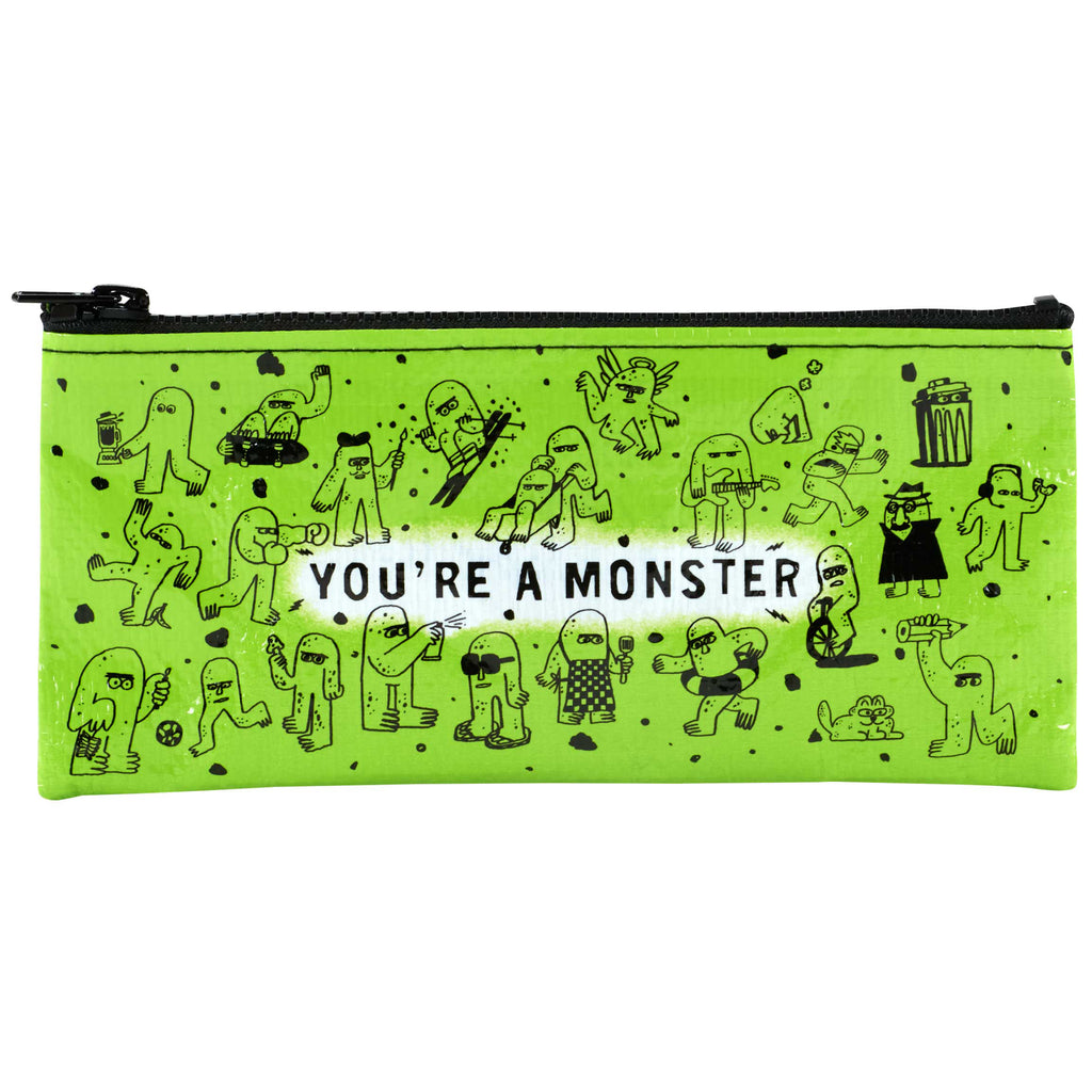 You're A Monster Pencil Case.