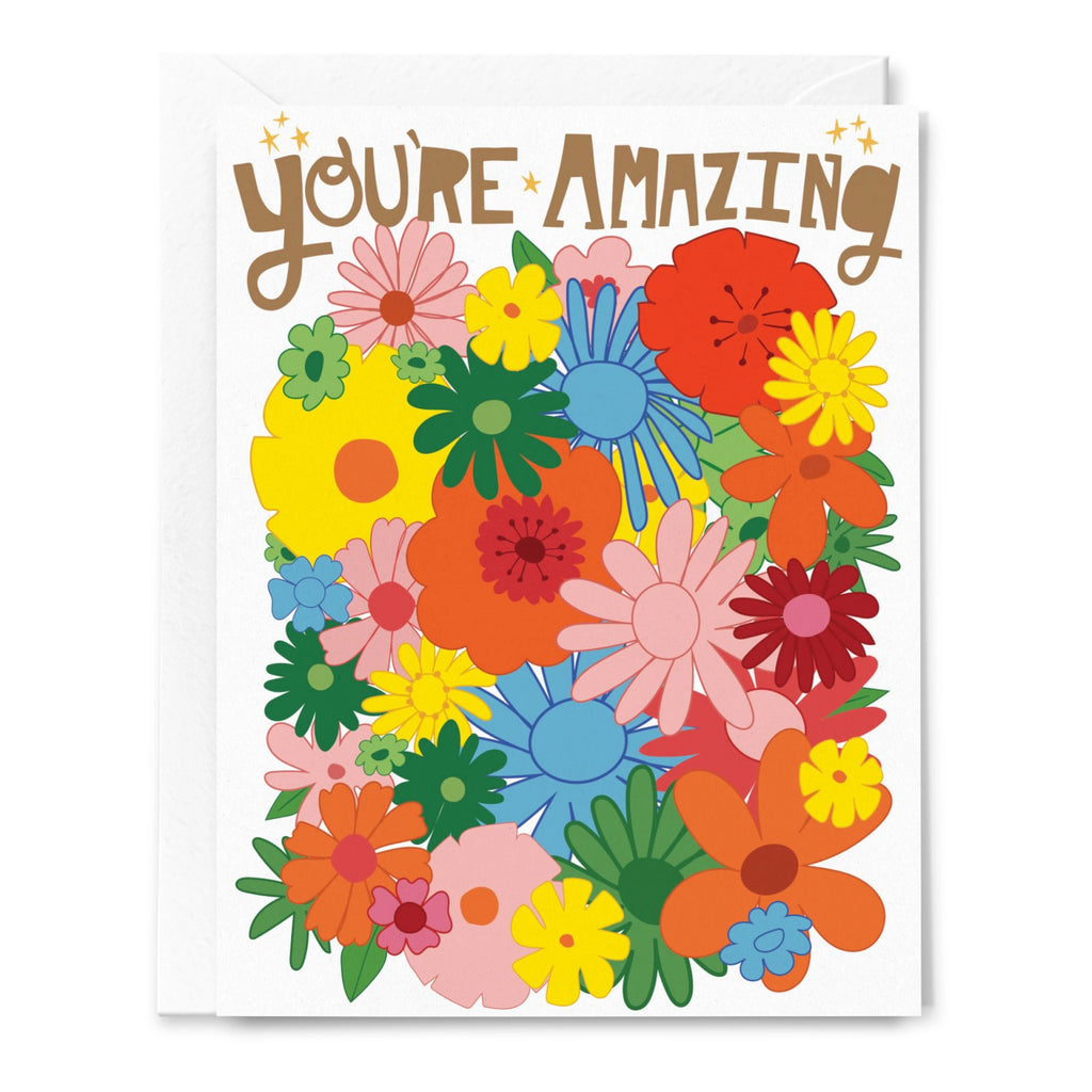 You're Amazing Flowers Card.