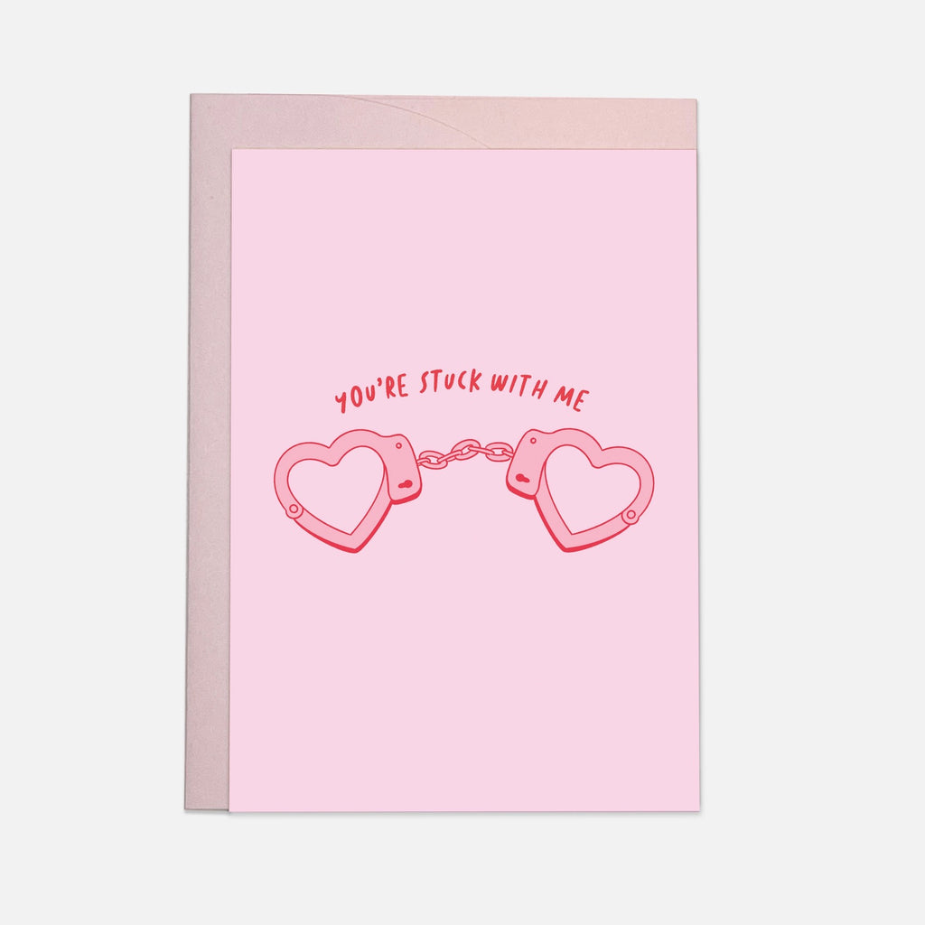 You're Stuck With Me Handcuffs Card.