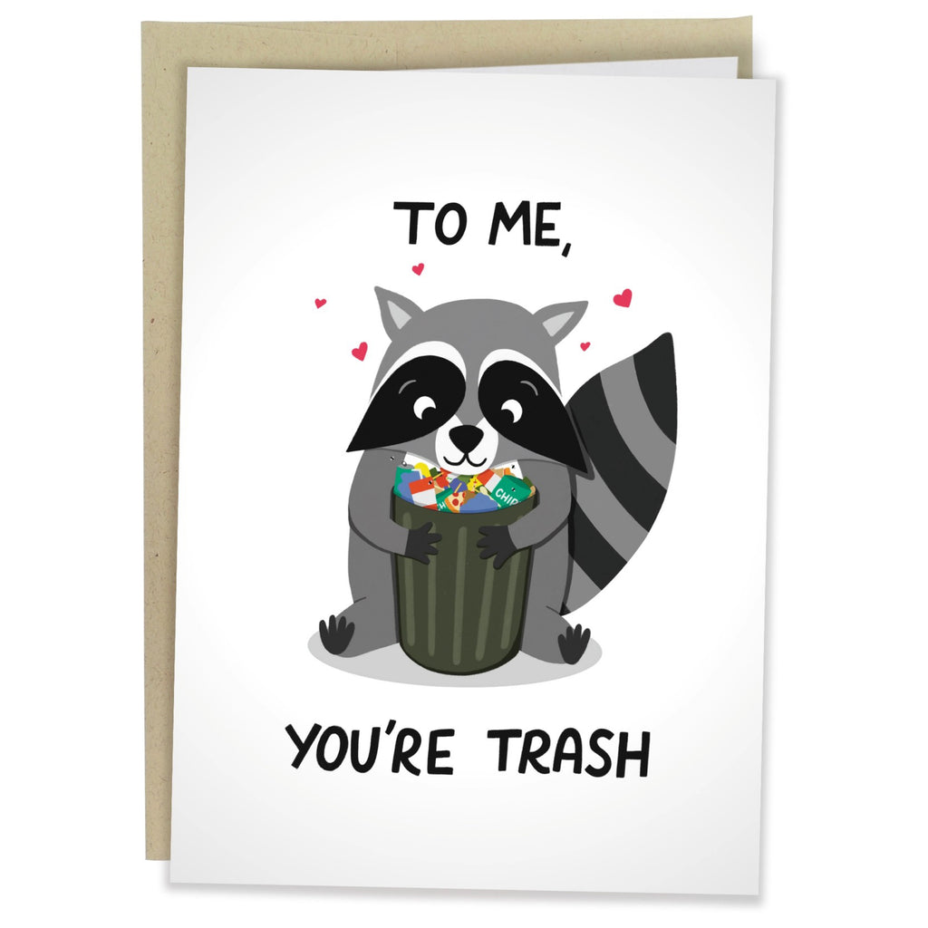 You're Trash Love Card.