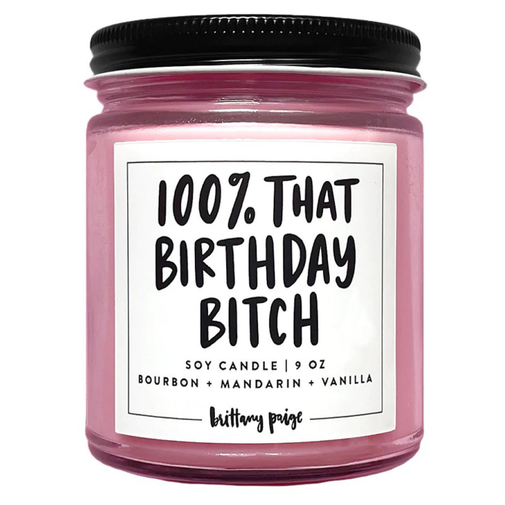 100% That Birthday Bitch Candle.