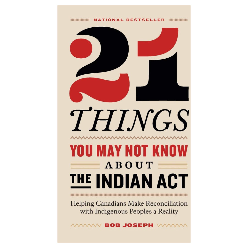 21 Things You May Not Know About the Indian Act