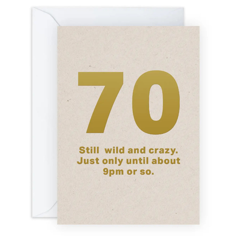 70 Still Wild & Crazy Birthday Card.