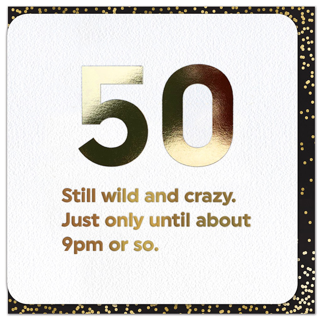Age 50 Wild & Crazy Card