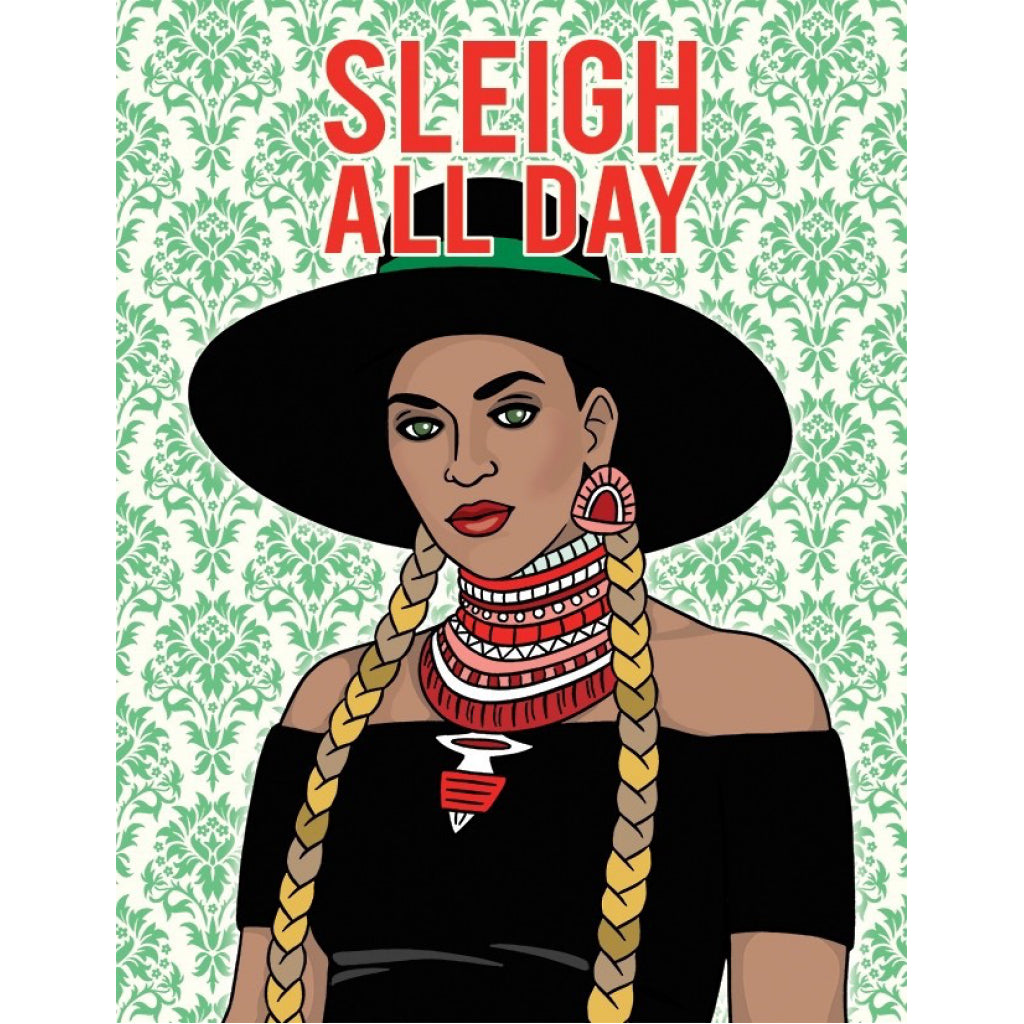 Beyonce Sleigh All Day Card