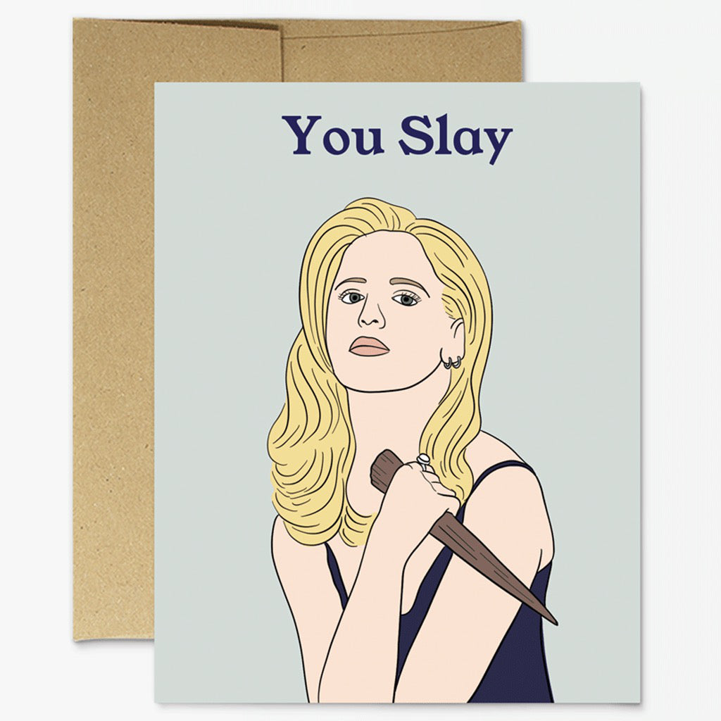 Buffy You Slay Card