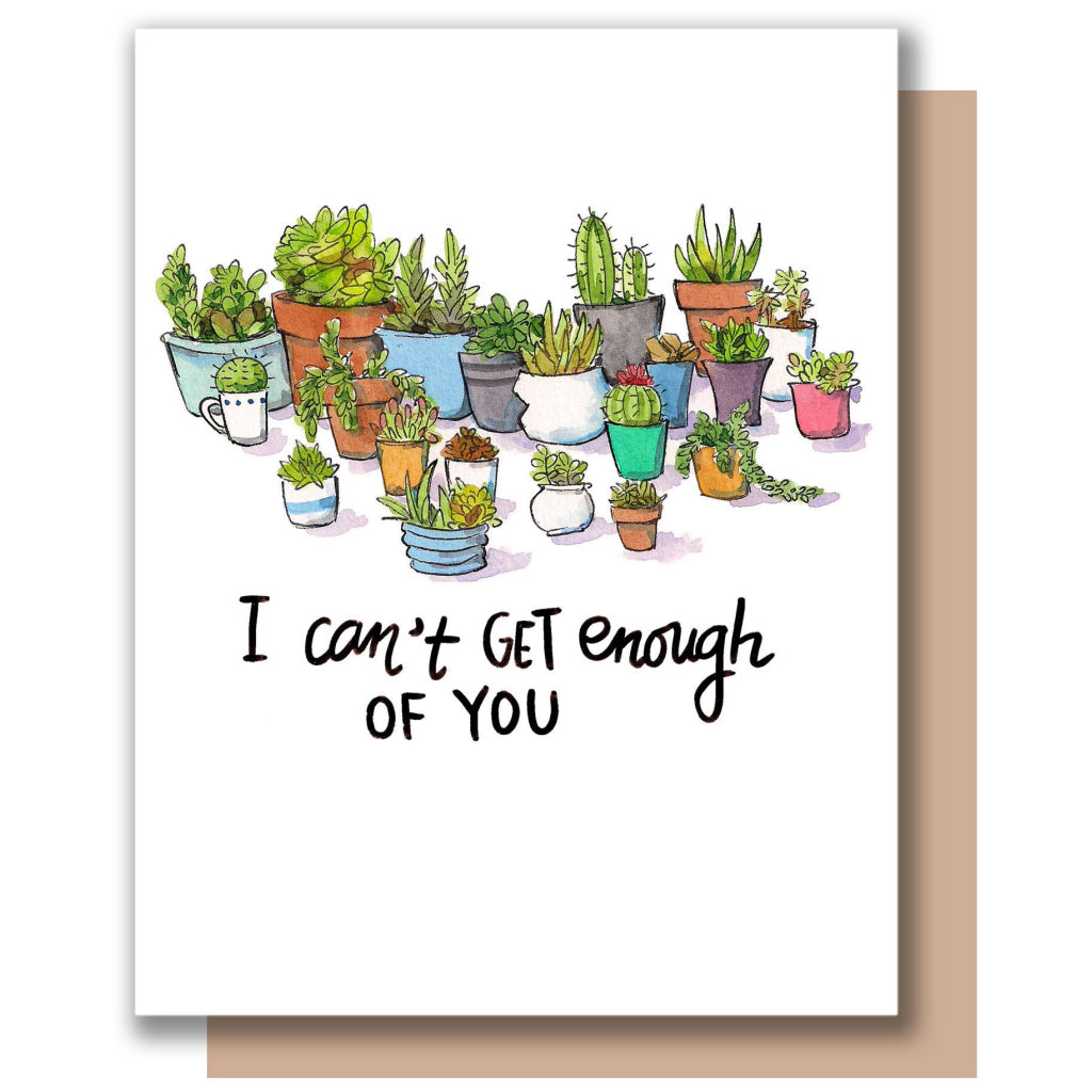 Can't Get Enough Of You Plants Card