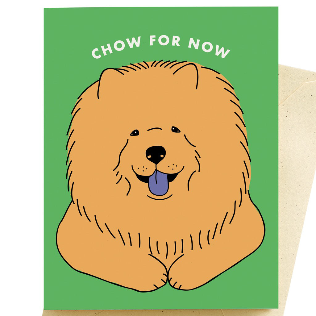 Chow Chow For Now Card