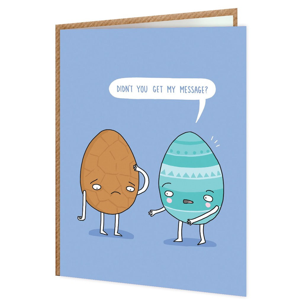 Didn't Get My Message Easter Card