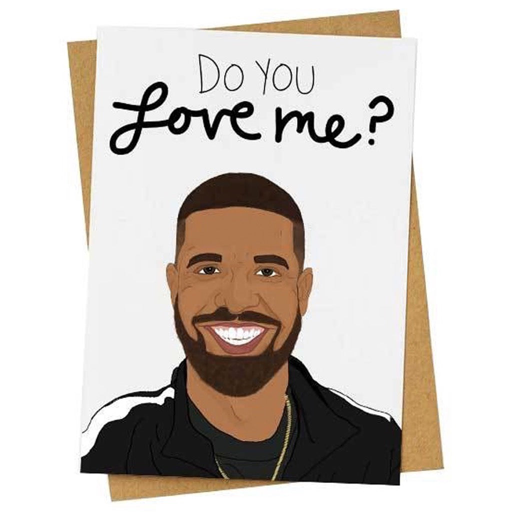 Do You Love Me Drake Card