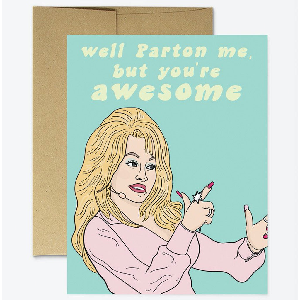Dolly Parton Me you're Awesome Card