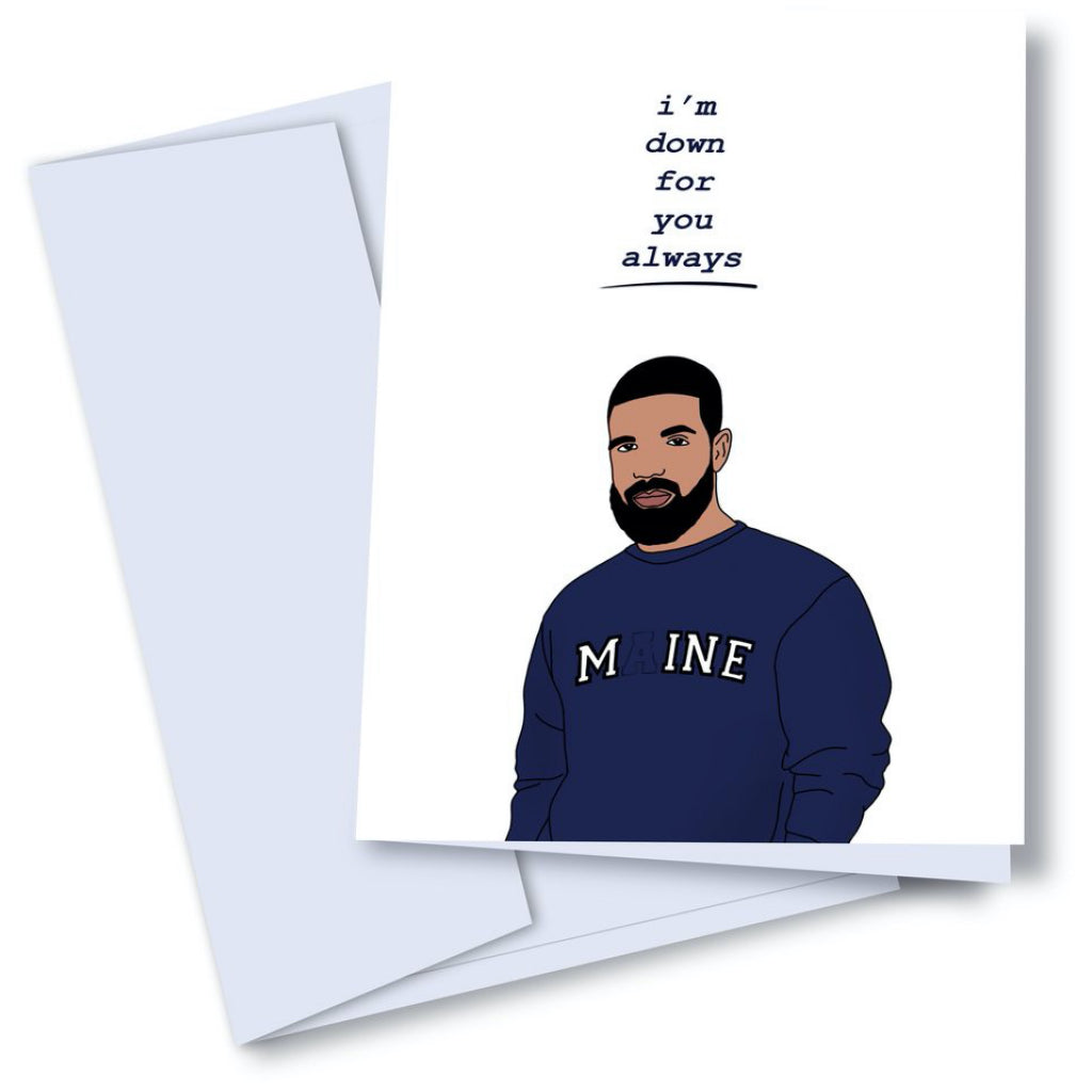 Down For You Drake Card