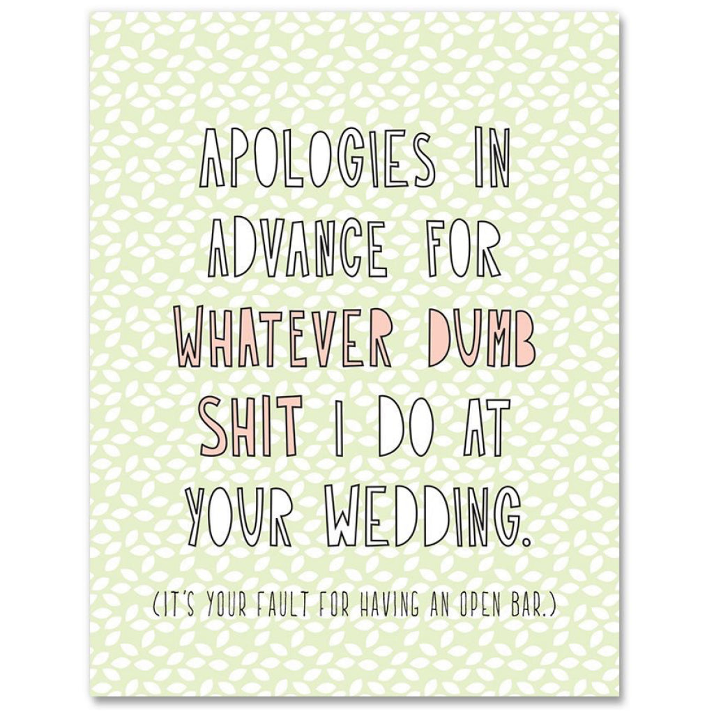 Dumb Shit At Your Wedding Card
