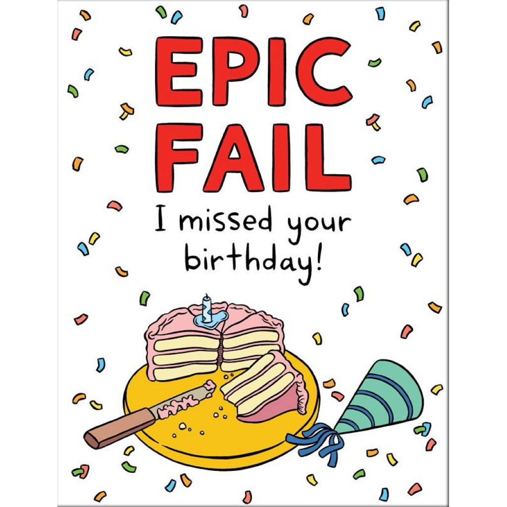 Epic Fail Belated Birthday Card.
