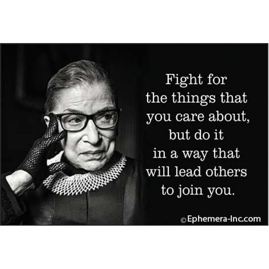 Fight For The Things That You Care About RBG Magnet