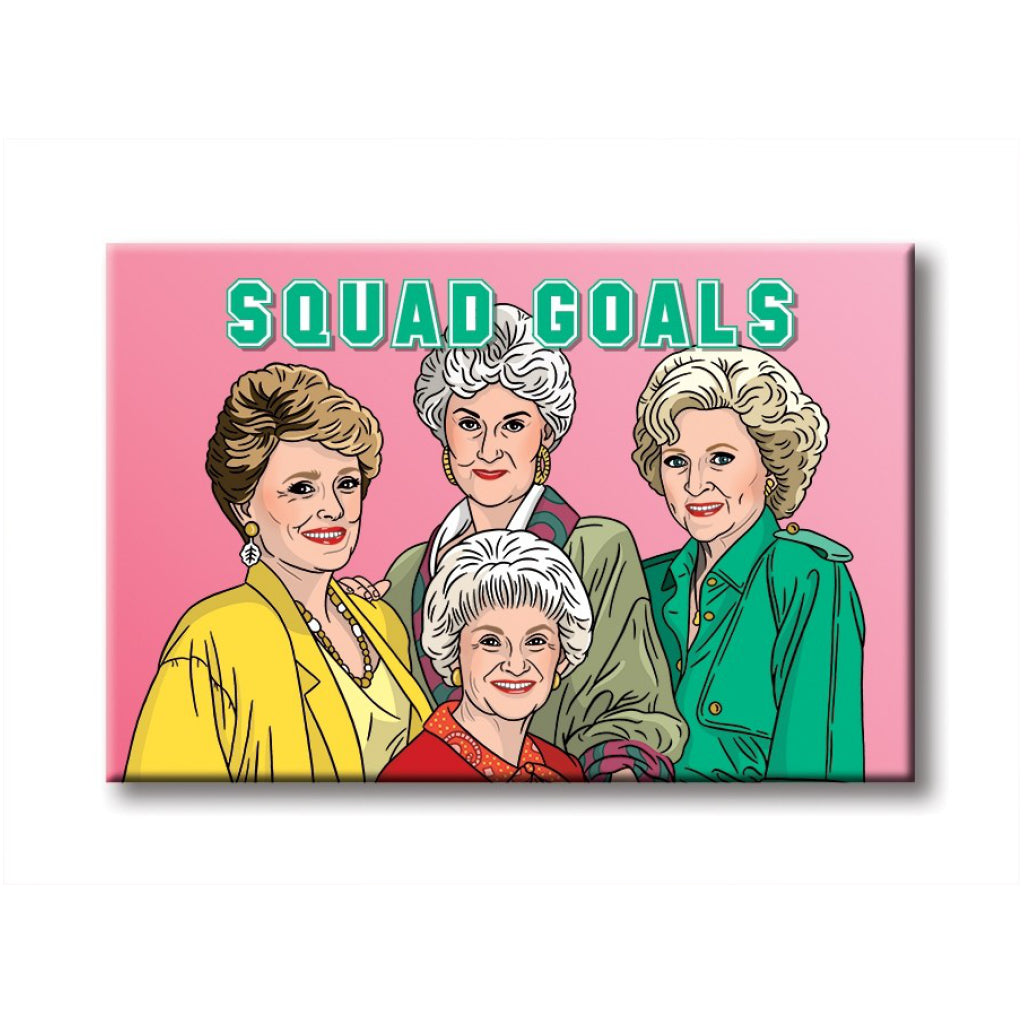 Golden Girls Squad Goals Magnet