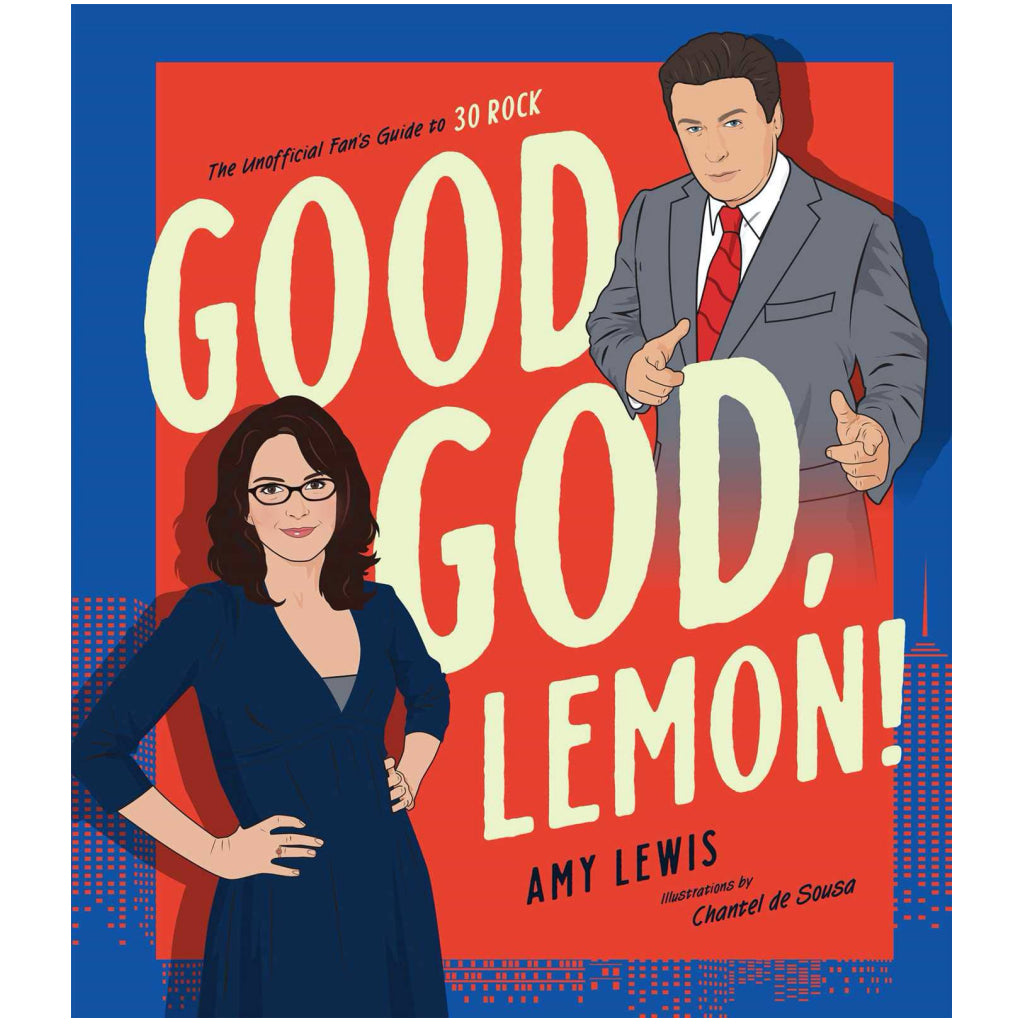 Good God, Lemon! 30 Rock Fan Guide