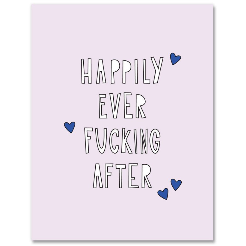 Happily Ever Fucking After Card