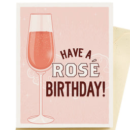 Have A Rosé Birthday Card
