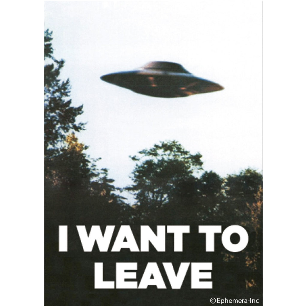 I Want To Leave UFO Magnet