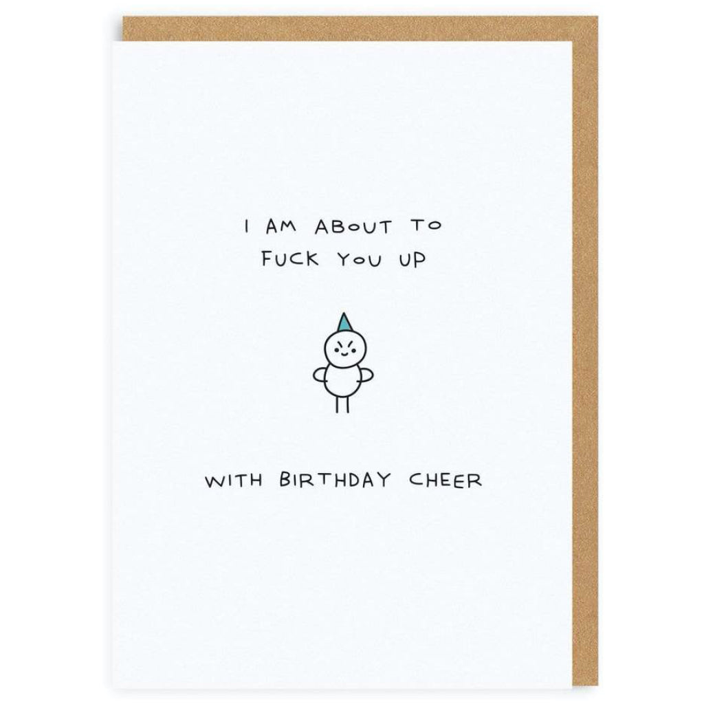 I'm About To Fuck You Up Greeting Card