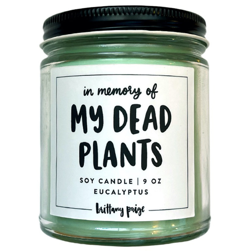 In Memory Of: My Dead Plants Candle