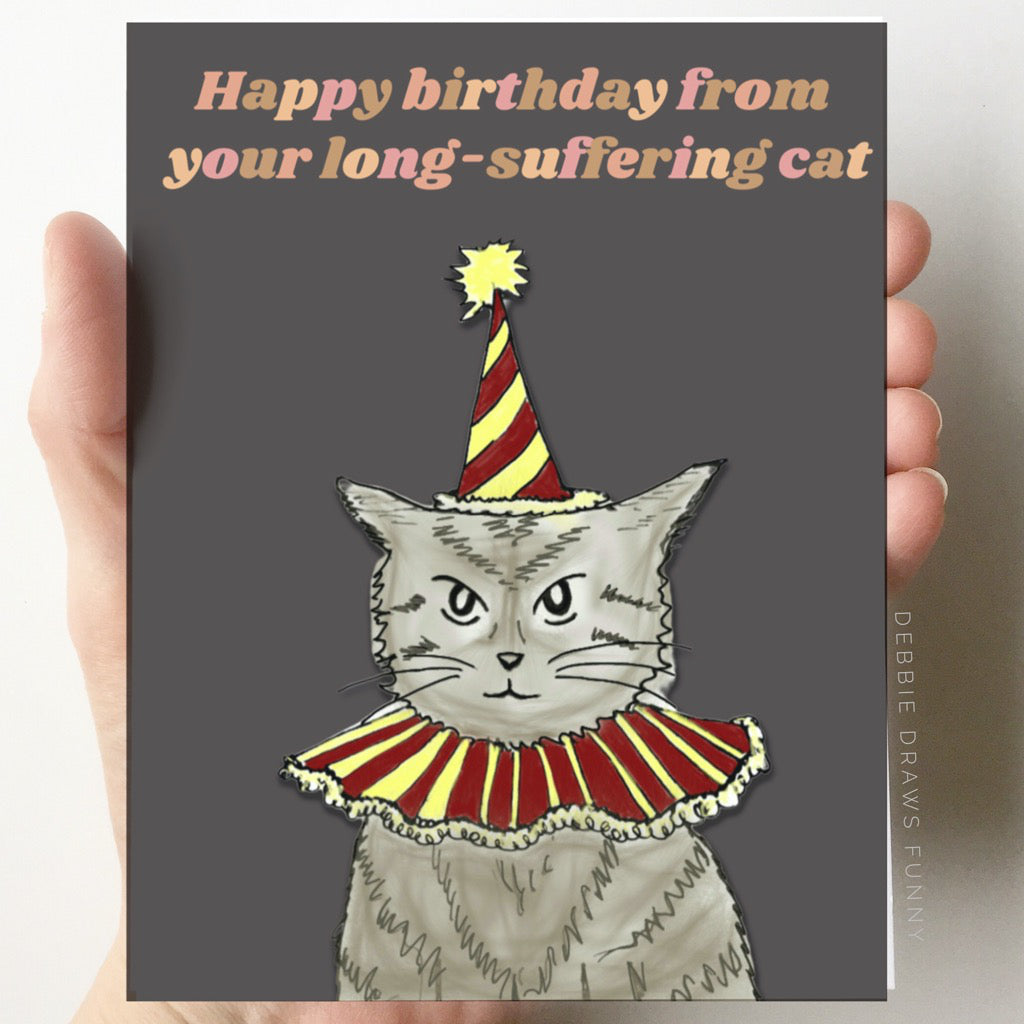 Long Suffering Cat Birthday Card
