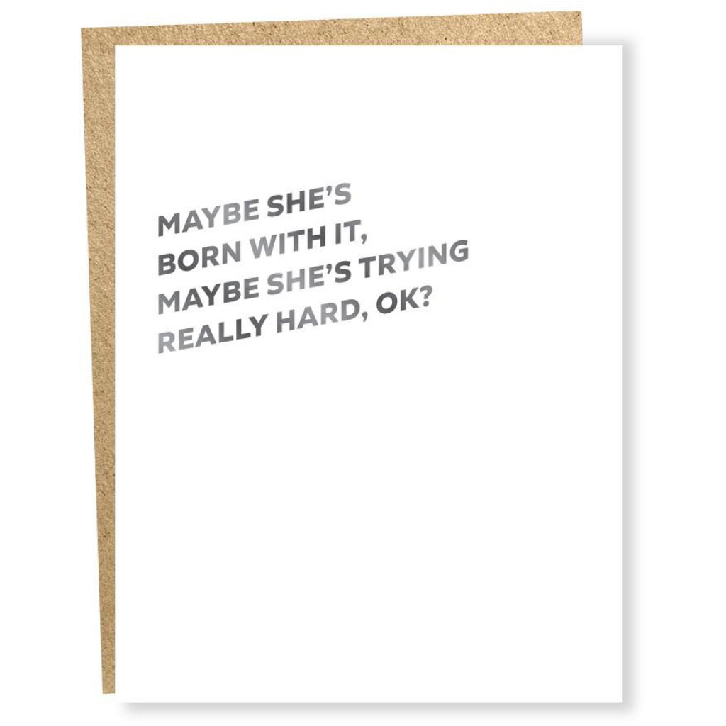 Maybe She's Born With It Card