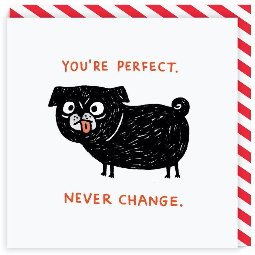 Never Change Pug Square Card