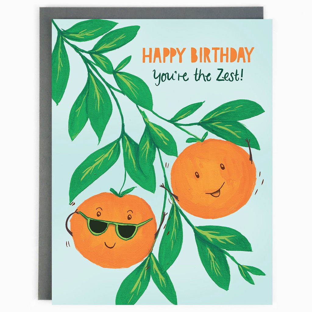 Oranges You're The Zest Birthday Card