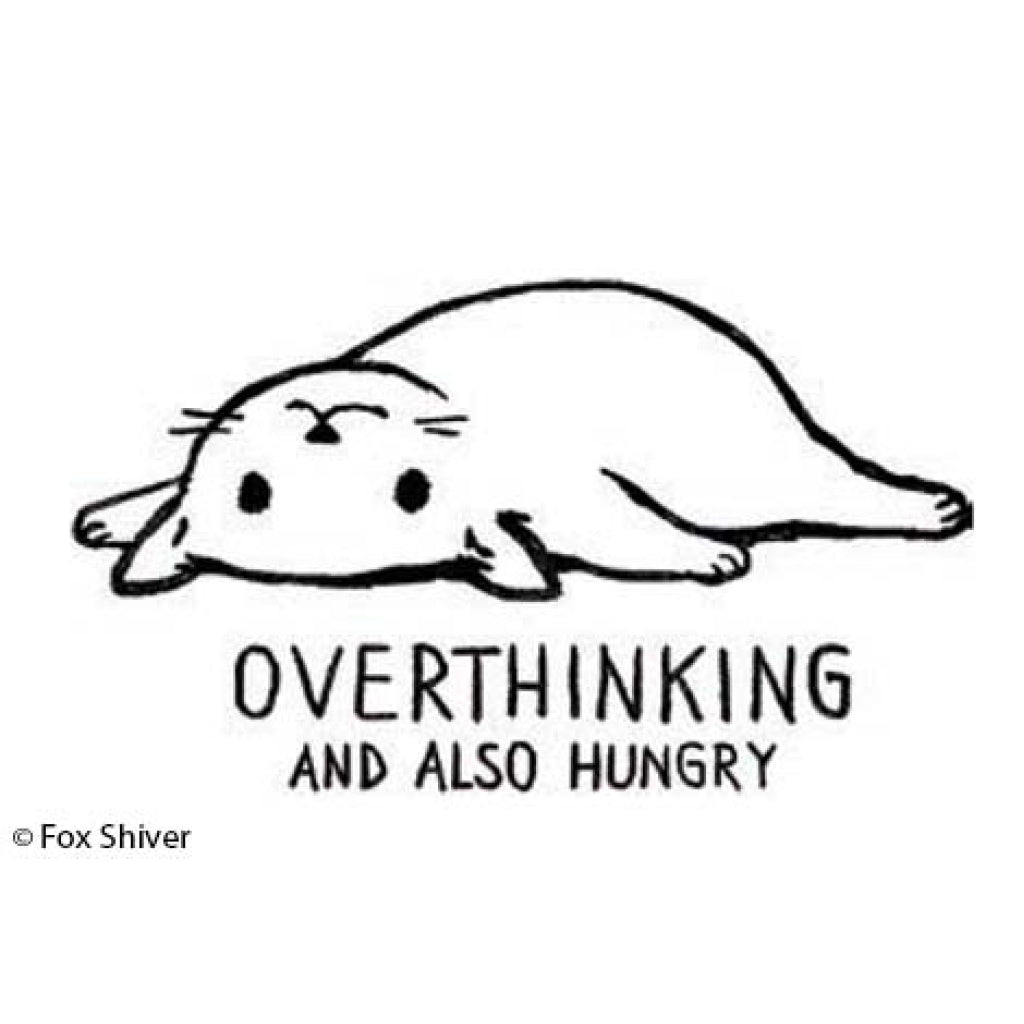 Overthinking And Also Hungry Magnet