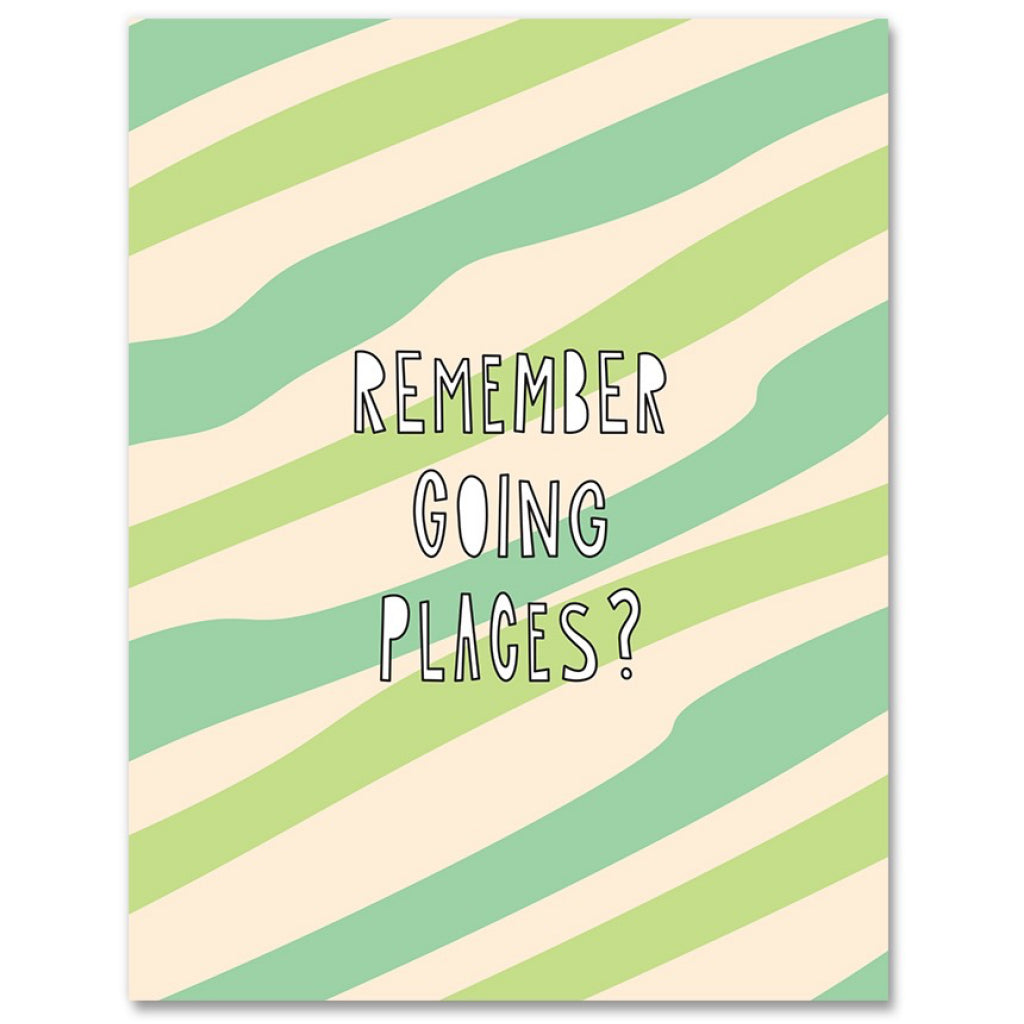 Remember Going Places? Card