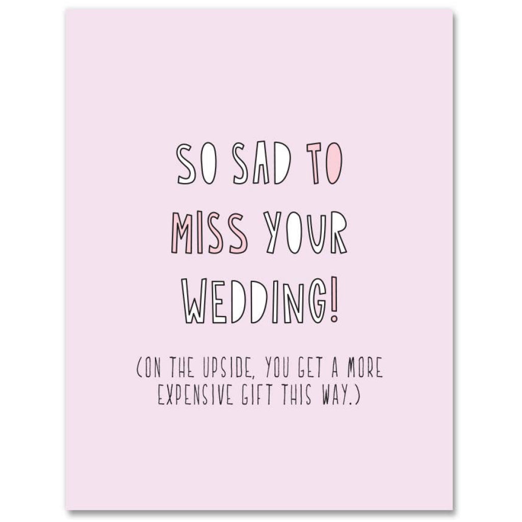 Sad To Miss Your Wedding Card