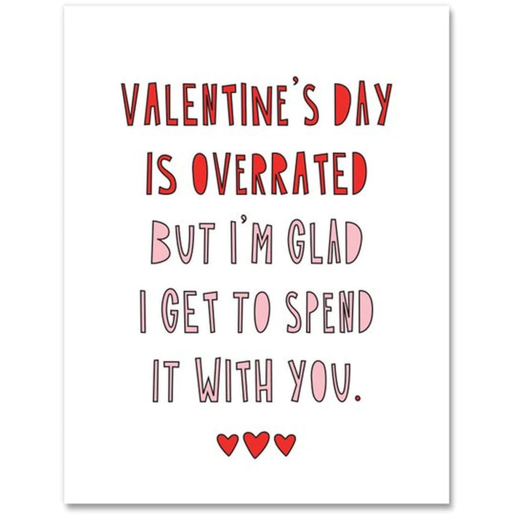 Valentine's Day Is Overrated Card