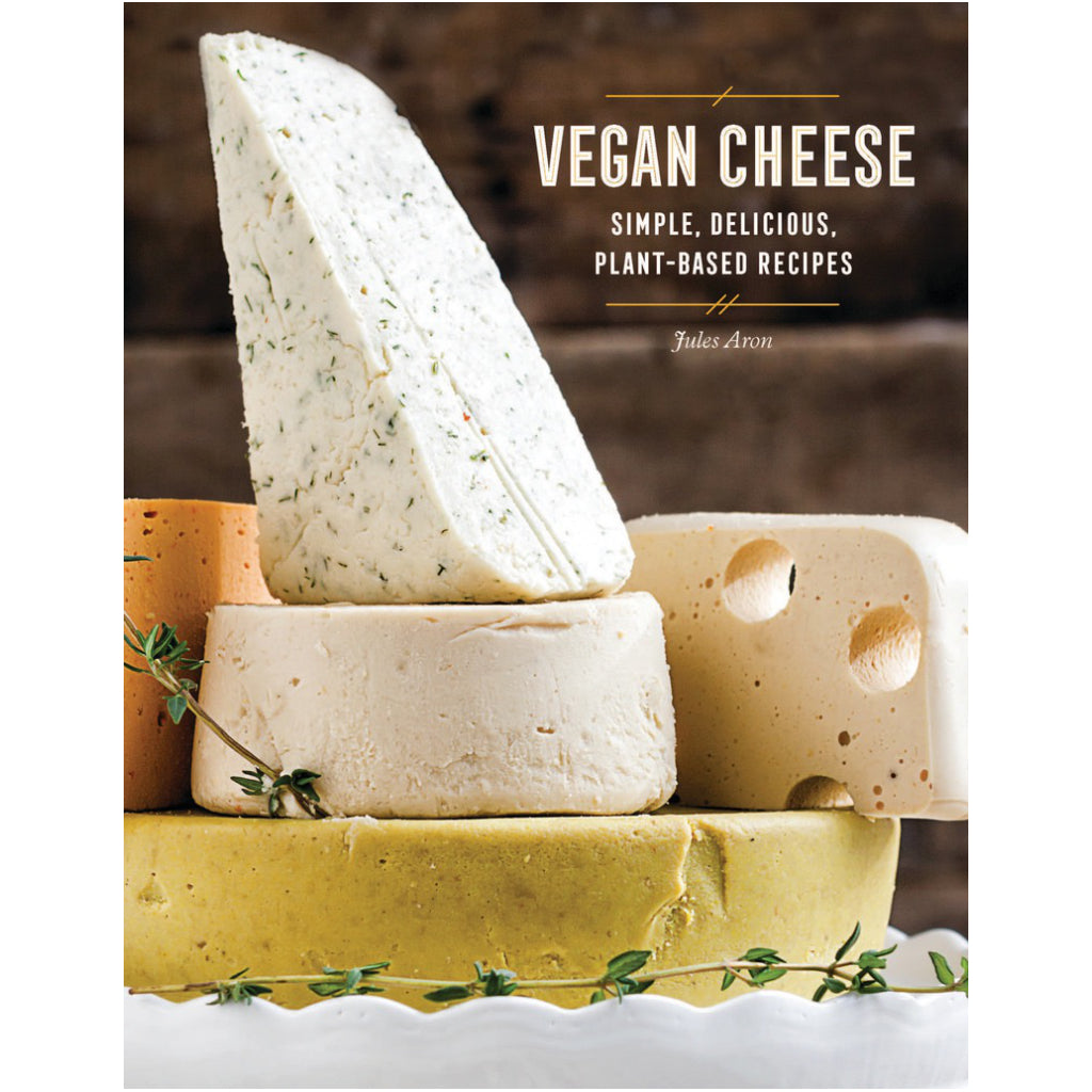 Vegan Cheese - Simple, Delicious Plant-Based Recipes