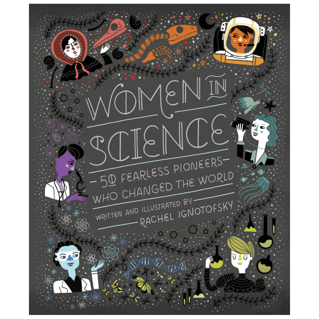 Women in Science 50 Fearless Pioneers Who Changed the World.