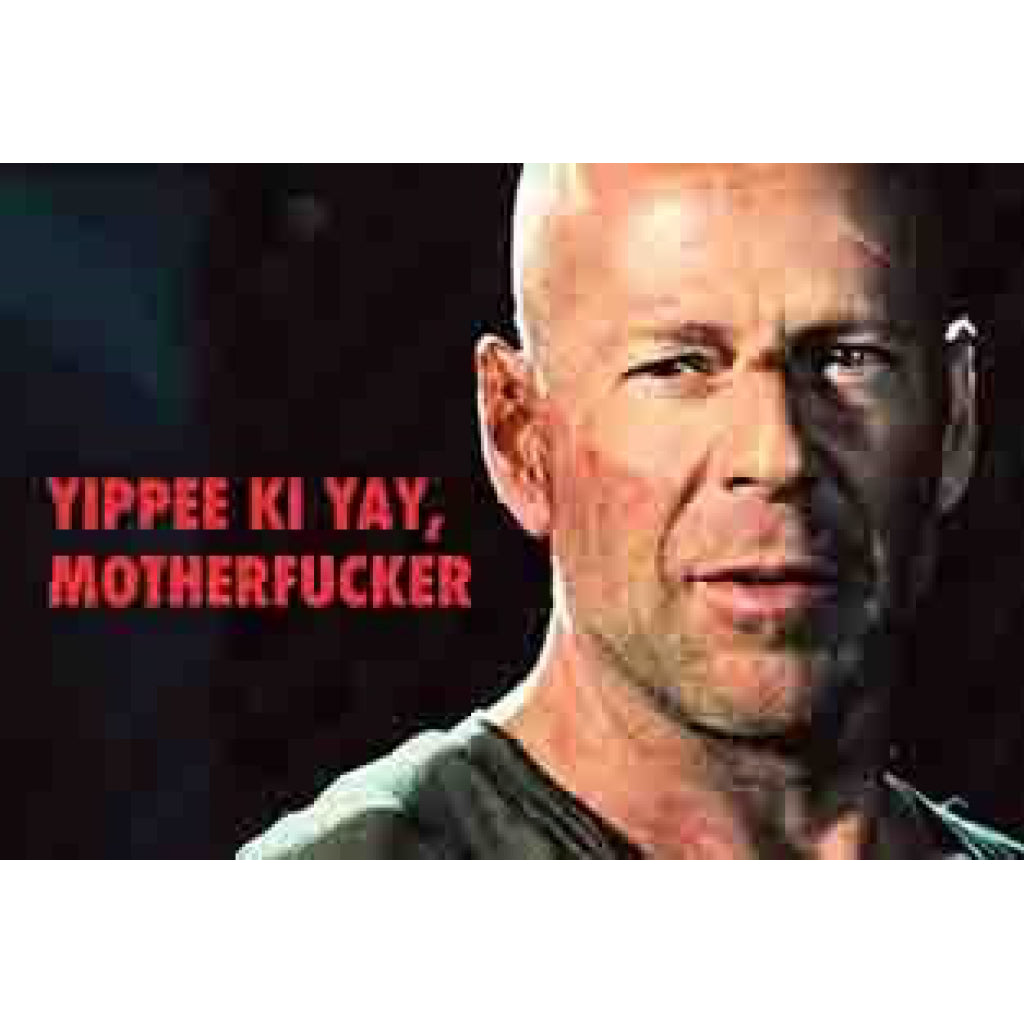 Yippee Ki Yay, Motherfucker (Bruce Willis) Magnet