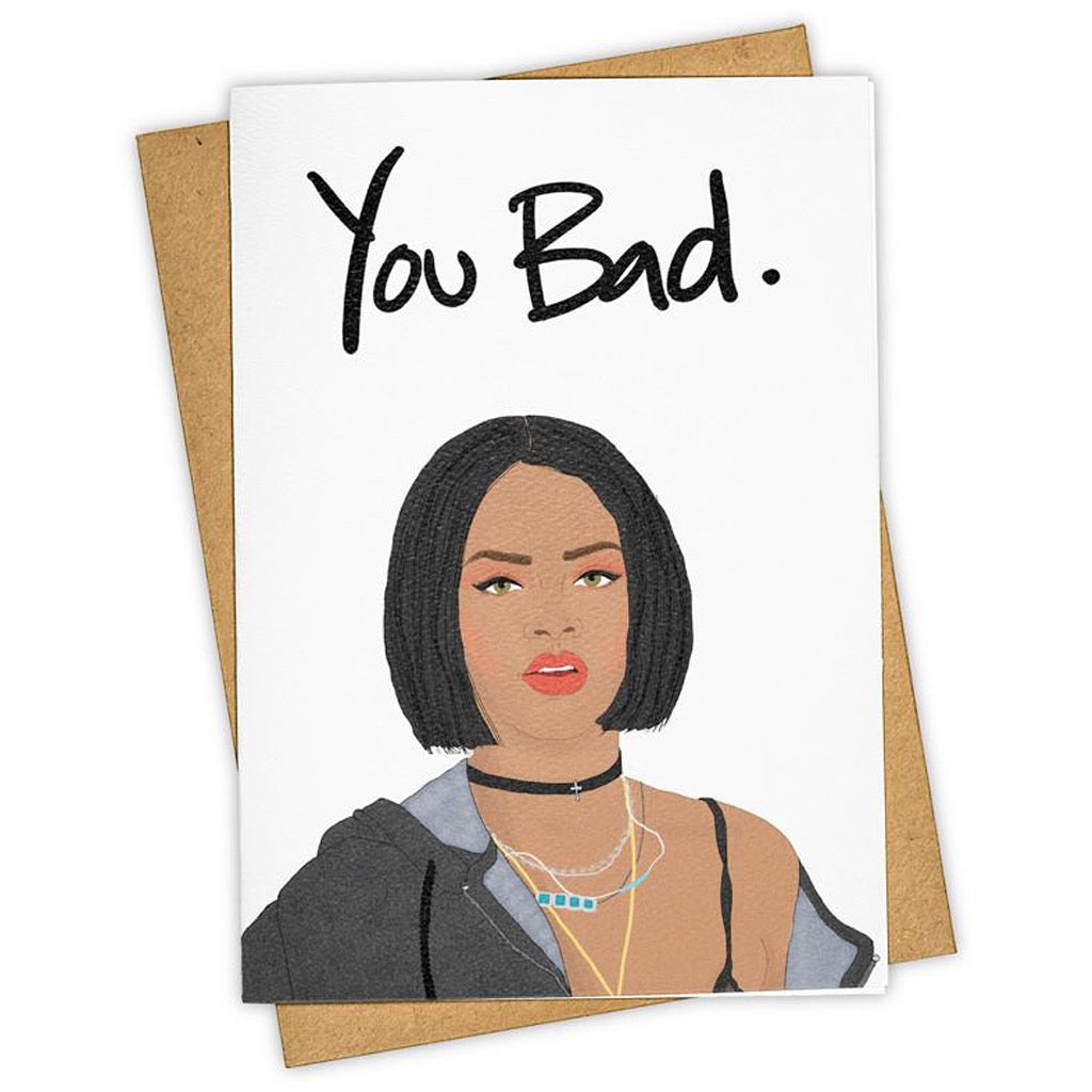 You Bad Rihanna Card