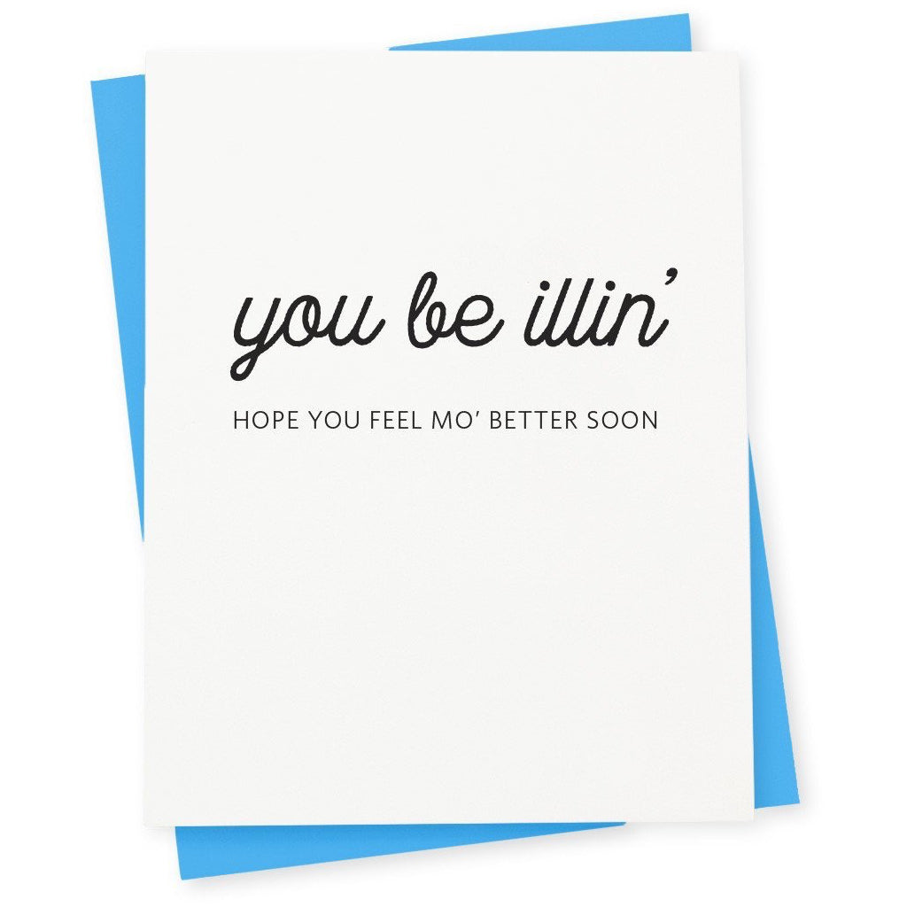 You Be Illin' Card