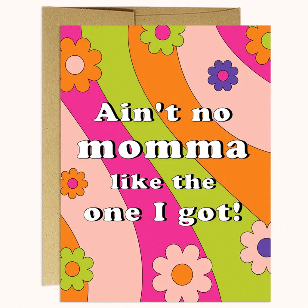 Ain't No Momma Card.