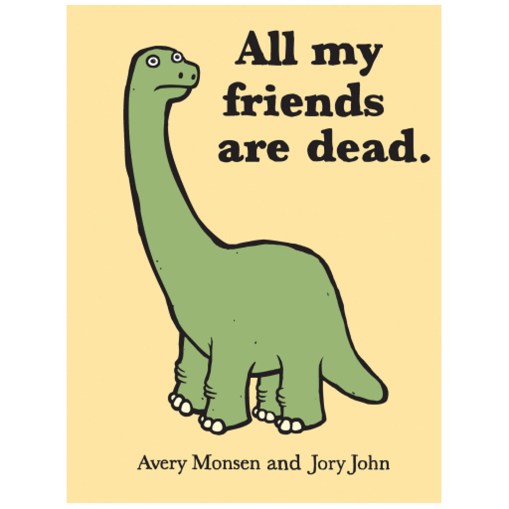 All My Friends Are Dead