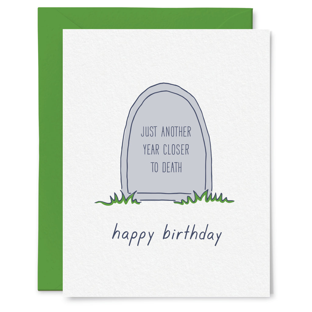 Another Year Closer To Death Tombstone Card