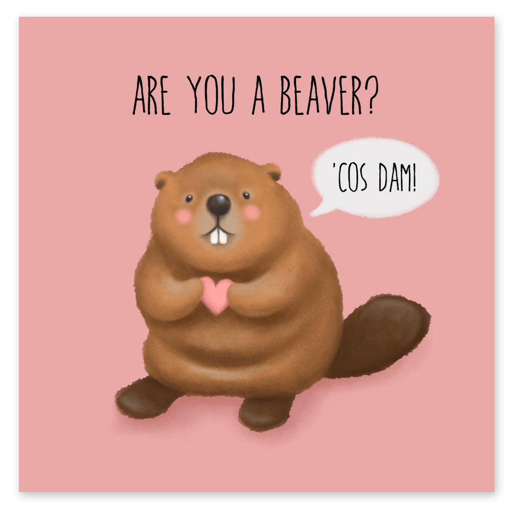 Are You A Beaver Cos Dam Card
