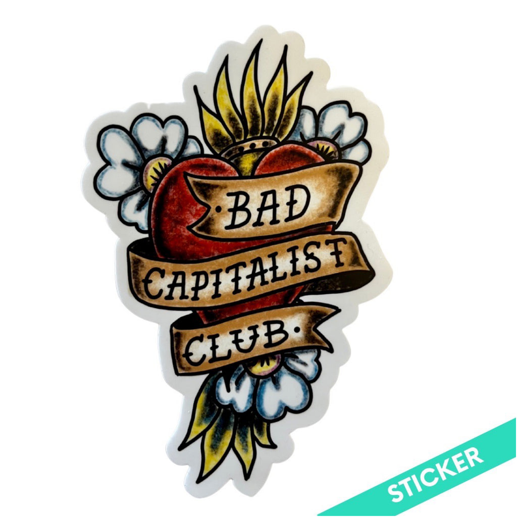 Bad Capitalist Club Sticker.