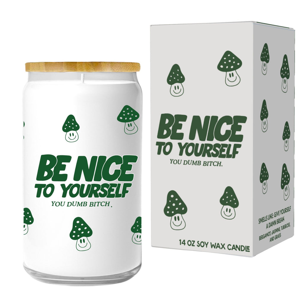 Be Nice To Yourself You Dumb Bitch Candle with box.