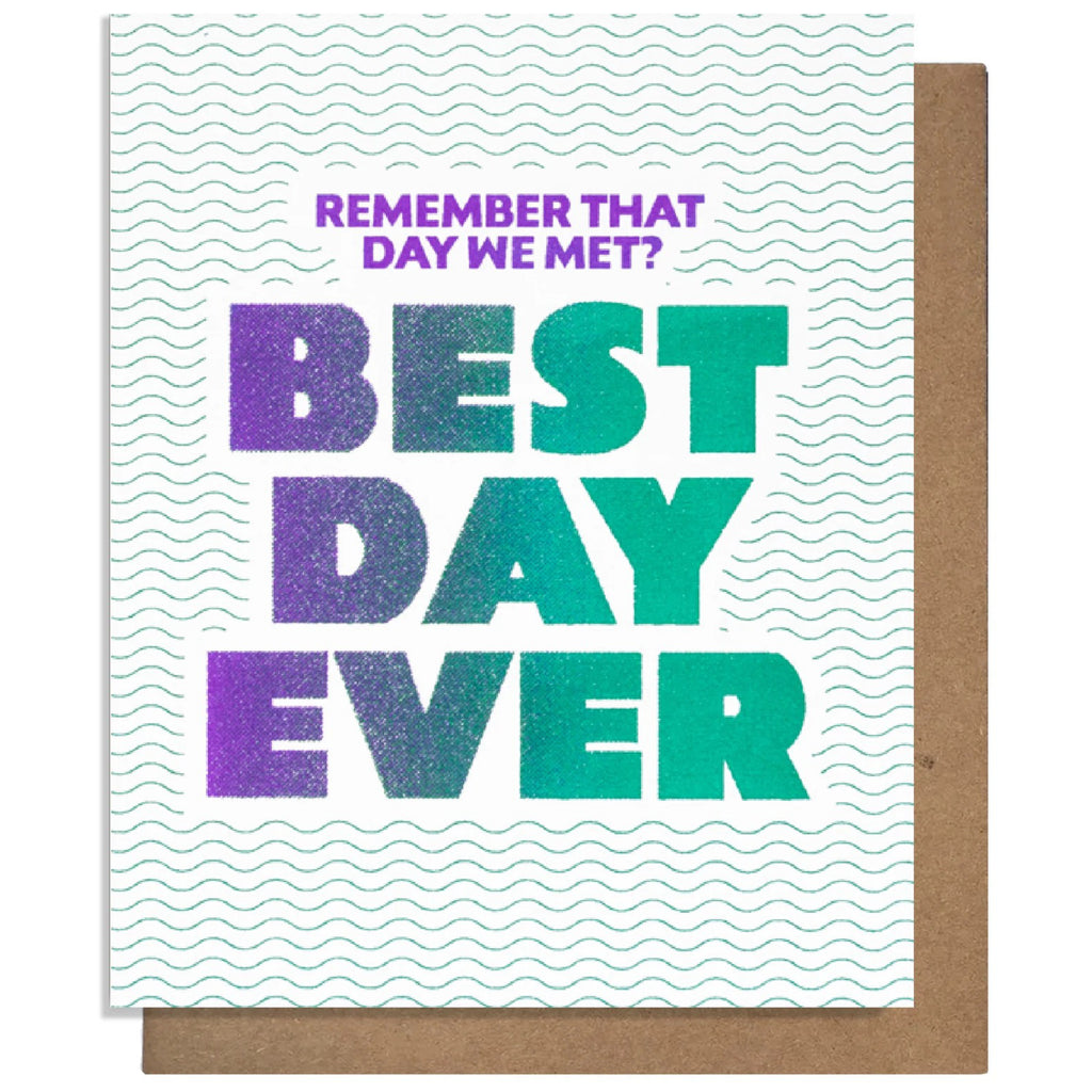 Best Day Ever Met Colourful Card.