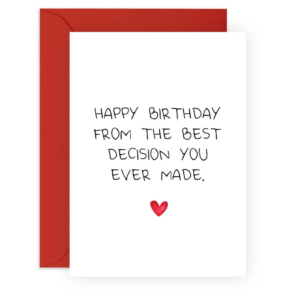 Best Decision You Made Birthday Card.